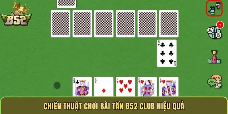 chien-thuat-choi-bai-tan-b52-club-hieu-qua