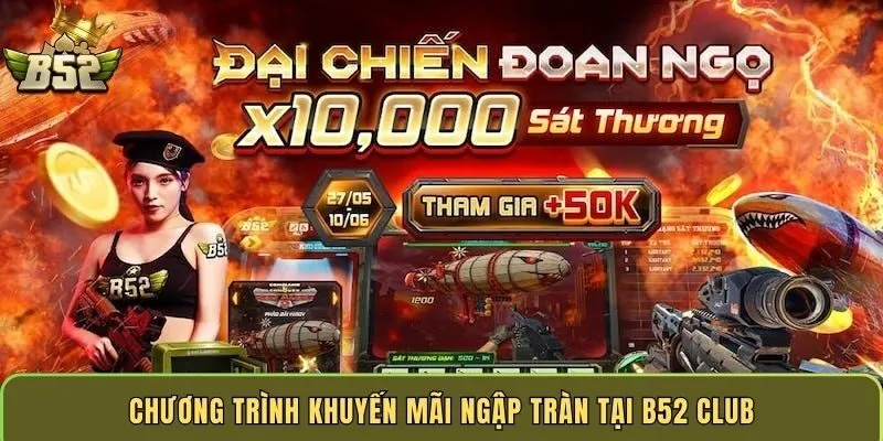 chuong-trinh-khuyen-mai-ngap-tran-tai-b52-club