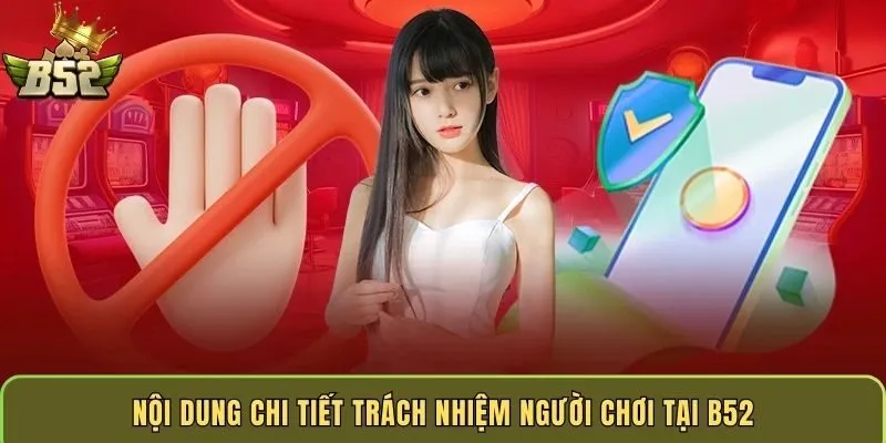 noi-dung-chi-tiet-trach-nhiem-nguoi-choi-tai-b52