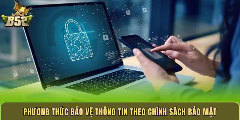 phuong-thuc-bao-ve-thong-tin-theo-chinh-sach-bao-mat